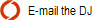 E-mail the DJ